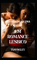 Inquieto Em Uma Viagem: Um Romance Lésbico