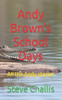 Andy Brown's School Days