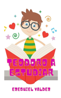 Teodoro a estudiar: La importancia del estudio