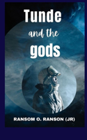 Tunde and the gods