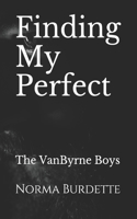 Finding My Perfect: The VanByrne Boys(The Vanbyrne Boys)
