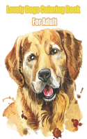 Lovely Dogs Coloring Book For Adults: 26 Unique Images Cute Dog coloring book for dog lovers