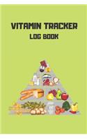 Vitamin Tracker log book: Track vitamin and supplement dosage, frequency, day, and meals taking notes