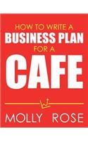 How To Write A Business Plan For A Cafe