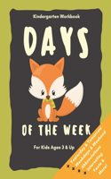 Days of the Week Kindergarten Workbook for Kids Ages 3 and up