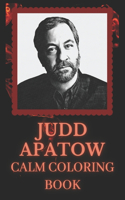 Judd Apatow Coloring Book: Art inspired By An Iconic Judd Apatow