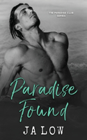 Paradise Found: Steamy Billionaire Romance(3 The Paradise Club)