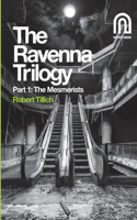 The Ravenna Trilogy Part 1: The Mesmerists