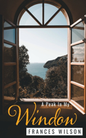 Peak In My Window