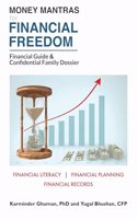 Money Mantras for Financial Freedom - Financial Guide & Confidential Family Dossier