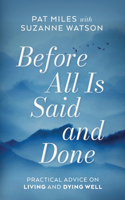 Before All Is Said and Done