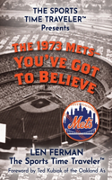 1973 Mets - You've Got to Believe
