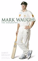 Mark Waugh: The Biography