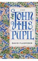 John the Pupil