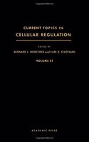 Current Topics in Cellular Regulation: v. 21