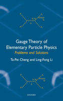 Gauge Theory of Elementary Particle Physics