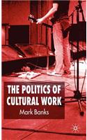 The Politics of Cultural Work