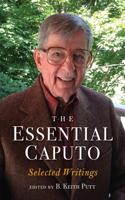 Essential Caputo: Selected Writings