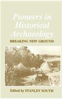 Pioneers in Historical Archaeology