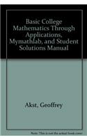 Basic College Mathematics Through Applications, Mylab Math, and Student Solutions Manual