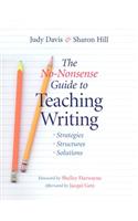 The No-Nonsense Guide to Teaching Writing: Strategies, Structures, and Solutions(English)