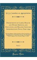 Departments of Labor, Health and Human Services, and Education, and Related Agencies Appropriations Fiscal Year 1994, Vol. 2: Hearings Before a Subcommittee of the Committee on Appropriations, United States Senate, One Hundred Third Congress, First