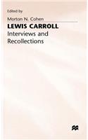 Lewis Carroll: Interviews and Recollections(Interviews & Recollections)