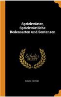 Sprichwörter, Sprichwörtliche Redensarten und Sentenzen