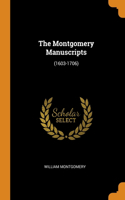 The Montgomery Manuscripts: (1603-1706)