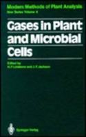 Gases in Plant and Microbial Cells (Modern Methods of Plant Analysis, New Series, Vol. 9)