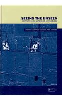 Seeing the Unseen. Geophysics and Landscape Archaeology