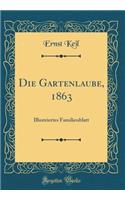 Die Gartenlaube, 1863: Illustriertes Familienblatt (Classic Reprint)