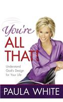 You'Re All That!