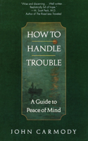 How to Handle Trouble