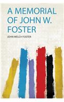 A Memorial of John W. Foster