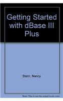 Getting Started with dBase III Plus