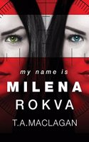 My Name Is Milena Rokva