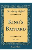 King's Baynard, Vol. 1 of 3 (Classic Reprint)