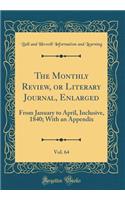 The Monthly Review, or Literary Journal, Enlarged, Vol. 64: From January to April, Inclusive, 1840; With an Appendix (Classic Reprint)