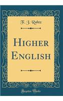 Higher English (Classic Reprint)