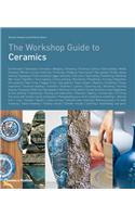 The Workshop Guide to Ceramics