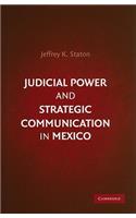 Judicial Power and Strategic Communication in Mexico
