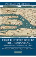 From the Tetrarchs to the Theodosians