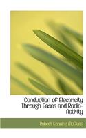 Conduction of Electricity Through Gases and Radio-Activity