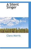 A Silent Singer: (English)