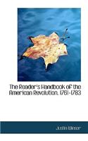 The Reader's Handbook of the American Revolution. 1761-1783