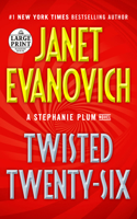 Twisted Twenty-Six: (26 Stephanie Plum)