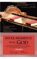 Inter Moments with God