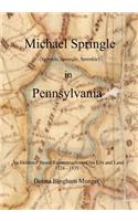 Michael Springle (Sprinkle, Sprengle, Sprenkle) in Pennsylvania