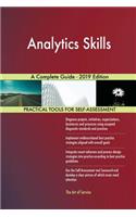 Analytics Skills A Complete Guide - 2019 Edition
